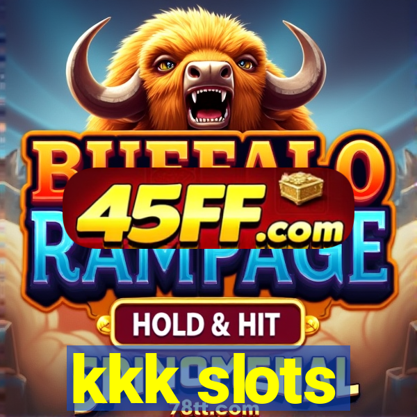 kkk slots